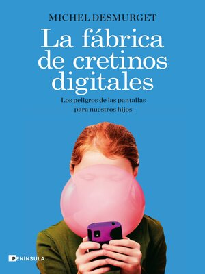 cover image of La fábrica de cretinos digitales